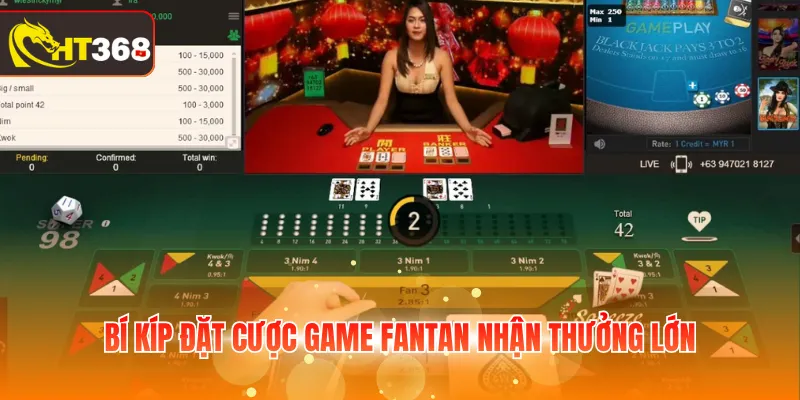 Bí kíp đặt cược game Fantan nhận thưởng lớn