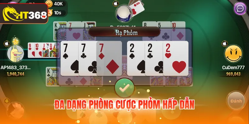 Đa dạng phòng cược Phỏm hấp dẫn
