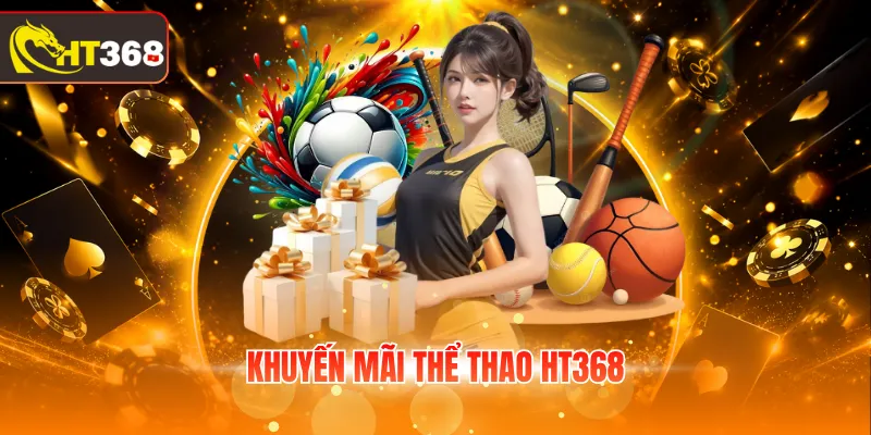 Khuyến mãi thể thao HT368