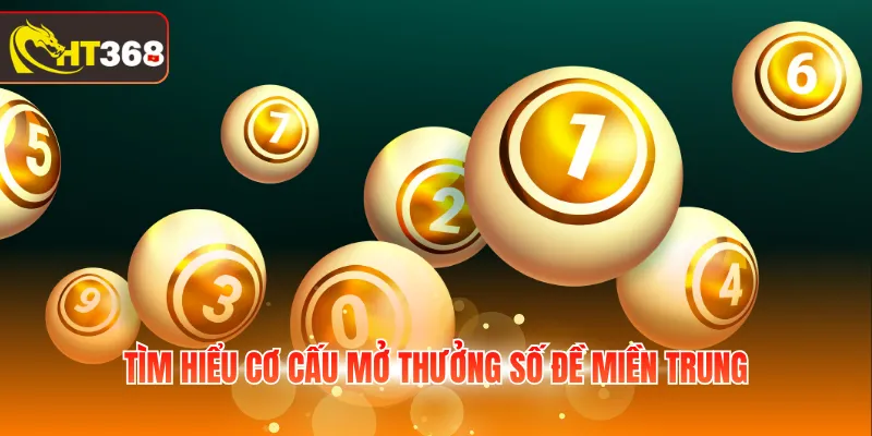 Tìm hiểu cơ cấu mở thưởng số đề miền Trung