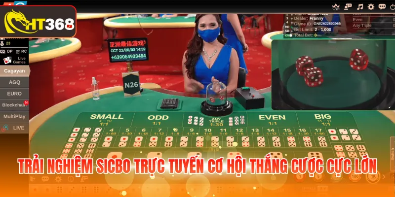 Trải nghiệm Sicbo trực tuyến cơ hội thắng cược cực lớn